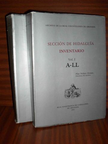ARCHIVO DE LA REAL CHANCILLERA DE GRANADA. Seccin de Hidalgua. Inventario. Vol.I: A-LL. Vol.II: M-Z. 2 vols.