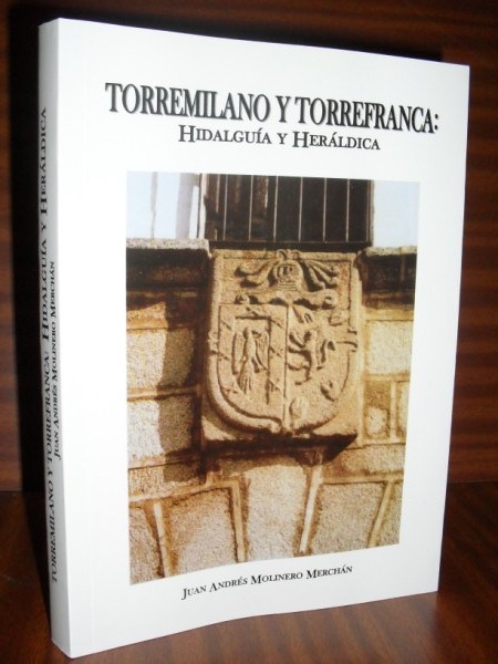 TORREMILANO Y TORREFRANCA: Hidalgua y Herldica